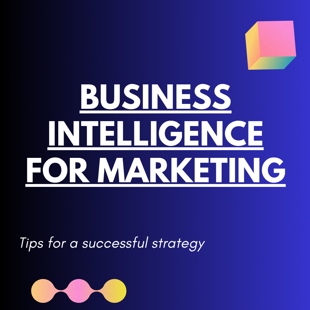 Business intelligence for Marketing