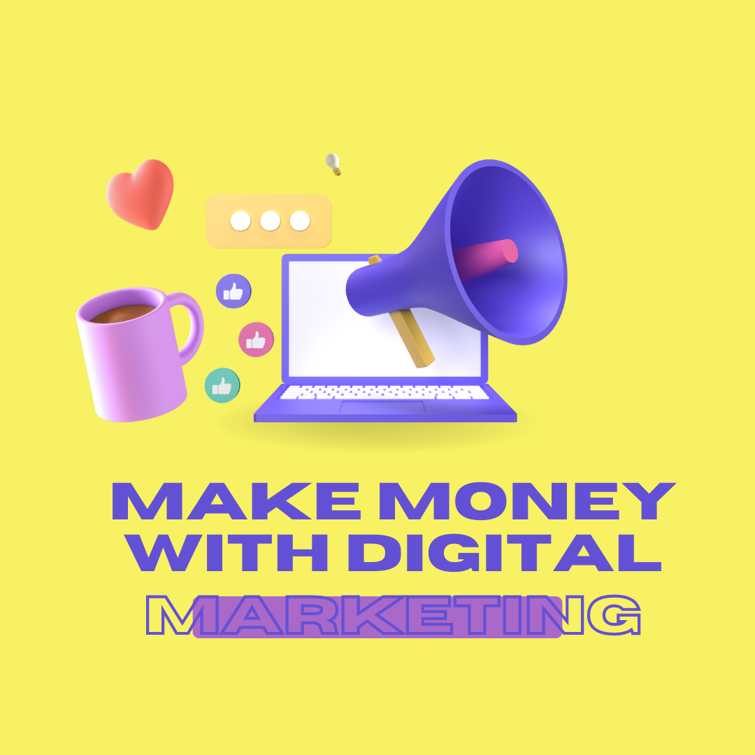 Make Money from Digital Marketing